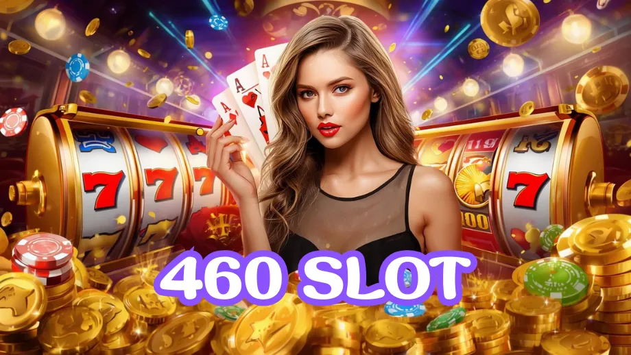460 slot